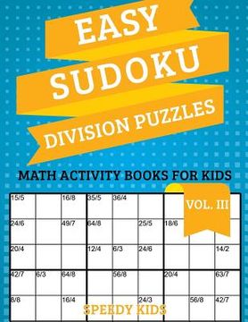 portada Easy Sudoku Division Puzzles Vol III: Math Activity Books for Kids (en Inglés)
