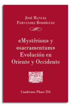 portada "Mysterion" y "Sacramentum" Evolución en Oriente y Occidente: 254 (Cuadernos Phase)