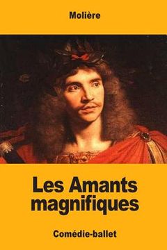 portada Les Amants magnifiques (in French)