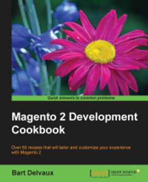 portada Magento 2 Development Cookbook: Over 60 Recipes That Will Tailor and Customize Your Experience With Magento 2