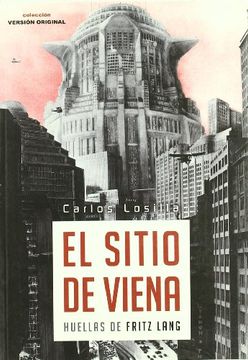 portada El Sitio de Viena: Huellas de Fritz Lang (in Spanish)