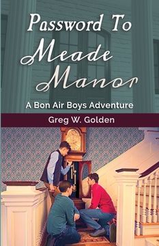 portada Password To Meade Manor: A Bon Air Boys Adventure (en Inglés)