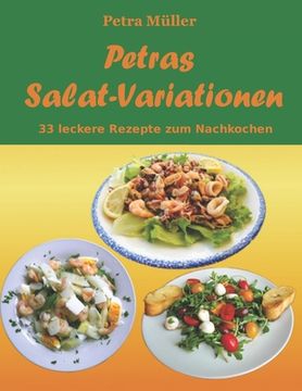 portada Petras Salat-Variationen: 33 leckere Rezepte zum Nachkochen (en Alemán)