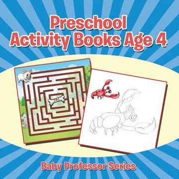portada Preschool Activity Books Age 4: Baby Professor Series (en Inglés)