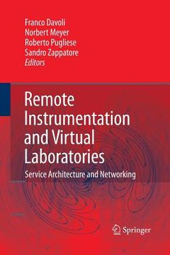 portada Remote Instrumentation and Virtual Laboratories: Service Architecture and Networking (en Inglés)