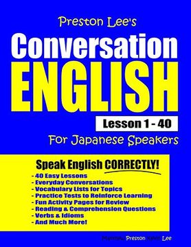 portada Preston Lee'S Conversation English for Japanese Speakers Lesson 1 - 40 (Preston Lee'S English for Japanese Speakers) (in English)