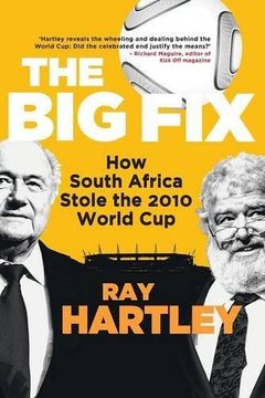 portada The big fix - how South African Stole the 2010 World cup (in English)