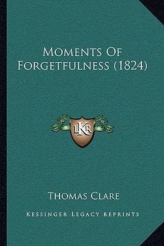 portada moments of forgetfulness (1824) (en Inglés)