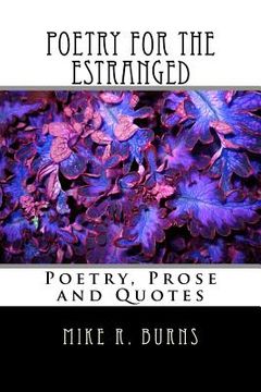 portada Poetry For The Estranged: Poetry, Prose and Quotes (in English)