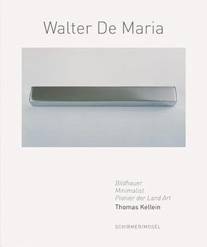 portada Walter de Maria: Bildhauer, Minimalist, Pionier der Land Art. Eine Werkübersicht (en Alemán)