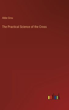 portada The Practical Science of the Cross 