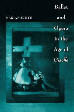 portada Ballet and Opera in the age of Giselle (Princeton Studies in Opera) (en Inglés)