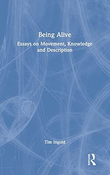 portada Being Alive: Essays on Movement, Knowledge and Description (en Inglés)