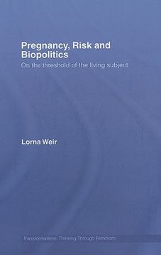 portada pregnancy, risk and biopolitics: on the threshold of the living subject (en Inglés)