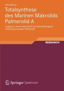 portada Totalsynthese des Marinen Makrolids Palmerolid A: Zugang zu einem Naturstoff mit pharmakologisch vielversprechendem Wirkprofil (German Edition)
