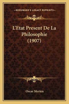 portada L'Etat Present De La Philosophie (1907) (en Francés)