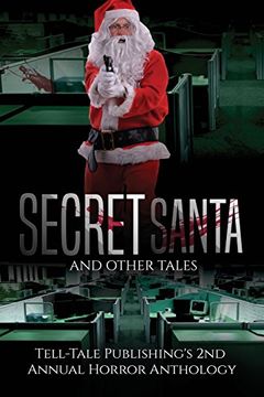 portada Secret Santa and Other Tales: Tell-Tale Publishing's 2nd Annual Horror Anthology