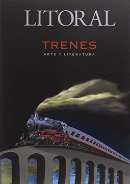 portada LITORAL Nº 262 TRENES ARTE Y LITERATURA