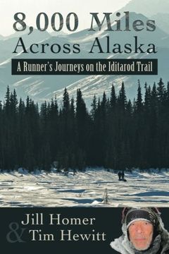 portada 8,000 Miles Across Alaska: A Runner'S Journeys on the Iditarod Trail (en Inglés)