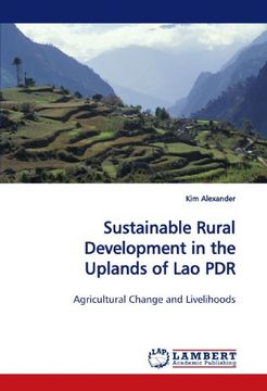 portada Sustainable Rural Development in the Uplands of Lao  PDR: Agricultural Change and Livelihoods
