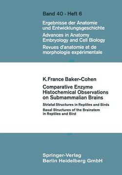 portada comparative enzyme histochemical observations on submammalian brains: part 1: striatal structures in reptiles and birds. part 2: basal structures of t (en Inglés)