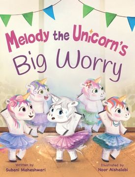 portada Melody the Unicorn's Big Worry (en Inglés)