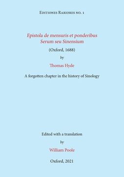 portada Epistola de mensuris et ponderibus Serum seu Sinensium (Oxford, 1688) by Thomas Hyde: A forgotten chapter in the history of Sinology (en Inglés)