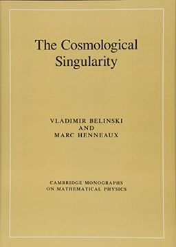 portada The Cosmological Singularity (Cambridge Monographs on Mathematical Physics) (en Inglés)