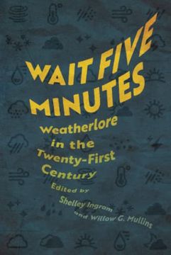 portada Wait Five Minutes: Weatherlore in the Twenty-First Century (en Inglés)