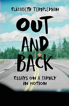 portada Out and Back: Essays on a Family in Motion (en Inglés)