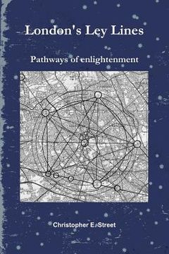 portada london ` s ley lines pathways of enlightenment (en Inglés)