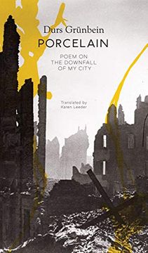 portada Porcelain: Poem on the Downfall of my City (The German List - (Seagull Titles Chup)) (en Inglés)