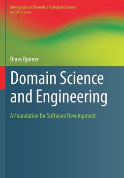 portada Domain Science and Engineering: A Foundation for Software Development (en Inglés)