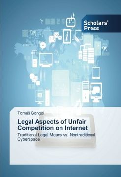 portada Legal Aspects of Unfair Competition on Internet: Traditional Legal Means vs. Nontraditional Cyberspace