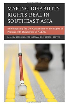 portada Making Disability Rights Real in Southeast Asia: Implementing the un Convention on the Rights of Persons With Disabilities in Asean (in English)