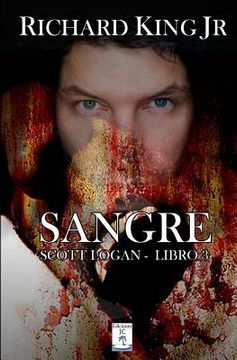 portada Sangre: Scott Logan Libro 3