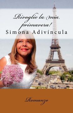 portada Rivoglio la mia primavera!: Romanzo (en Italiano)
