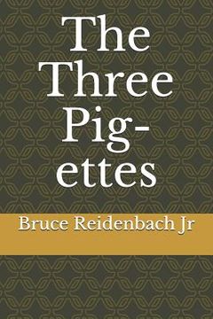 portada The Three Pig-ettes (en Inglés)