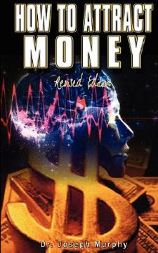 portada How to Attract Money, Revised Edition (en Inglés)