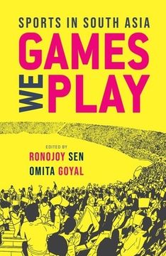 portada Games we Play: Sports in South Asia (en Inglés)
