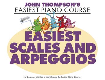 portada John Thompson'S Easiest Scales and Arpeggios (en Francés)