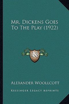 portada mr. dickens goes to the play (1922) (en Inglés)