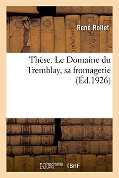 portada Thèse. Le Domaine du Tremblay, sa Fromagerie (Sciences) (in French)