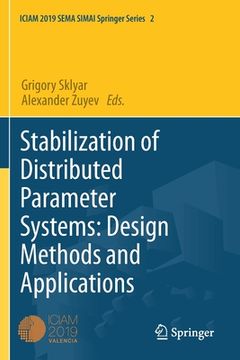 portada Stabilization of Distributed Parameter Systems: Design Methods and Applications (en Inglés)