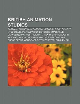 portada british animation studios: aardman animations, cartoon network development studio europe, television series by smallfilms, clangers, bagpuss