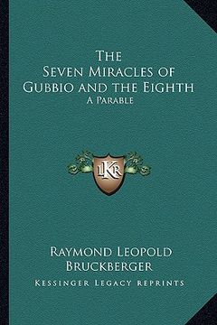 portada the seven miracles of gubbio and the eighth: a parable (en Inglés)