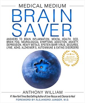 portada Medical Medium Brain Saver: Answers to Brain Inflammation, Mental Health, Ocd, Brain Fog, Neurological Symptoms, Addiction, Anxiety, Depression, Heavy Metals, Epstein-Barr Virus 