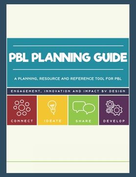 portada PBL Planning Guide: A planning, resource and reference companion to the Intro to PBL workshop (en Inglés)