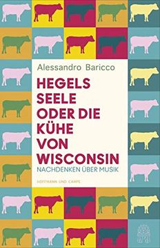 portada Hegels Seele Oder die Kühe von Wisconsin: Nachdenken Über Musik (en Alemán)