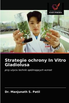 portada Strategie ochrony In Vitro Gladiolusa (in Polaco)